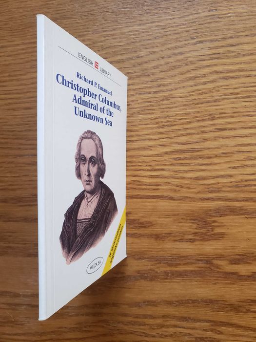 Christopher Columbus, Admiral of the Unknow Sea - R. Emanuel