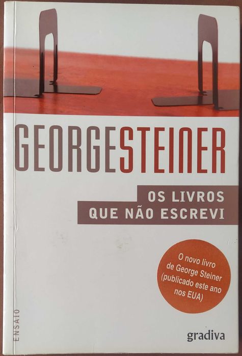 Os livros que não escrevi - George Steiner