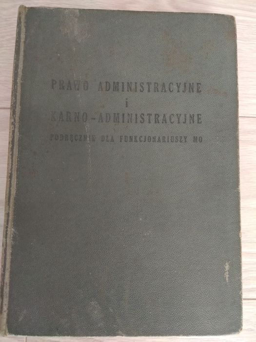 Prawo administracyjne. dla funkcjonariuszy MO