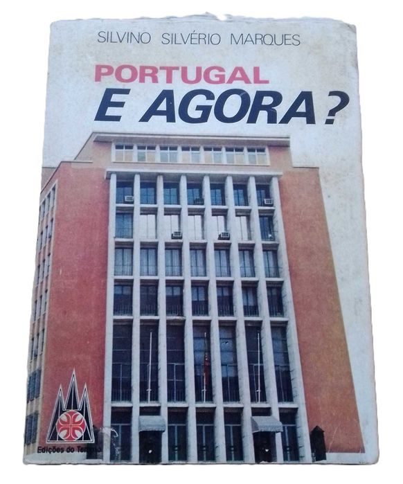 Portugal e Agora?, de Silvino Silvério Marques
