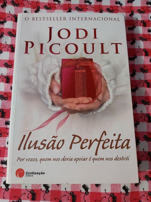 Ilusão Perfeita - Jodi Picoult