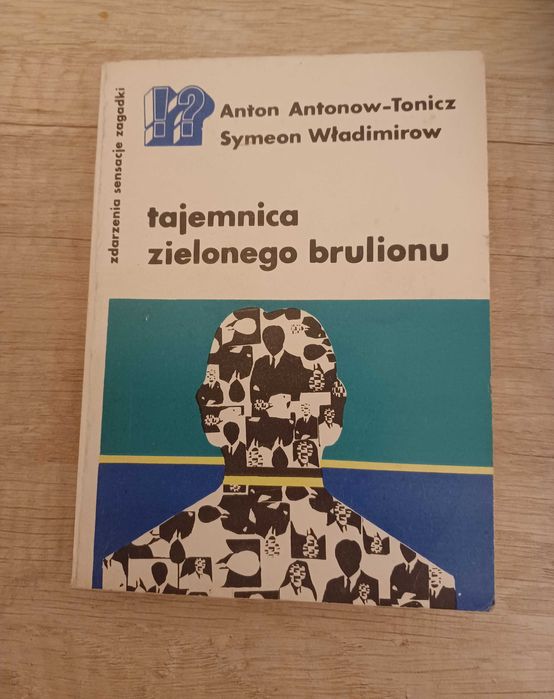 Anton Antonow- Tonicz - Tajemnica zielonego brulionu