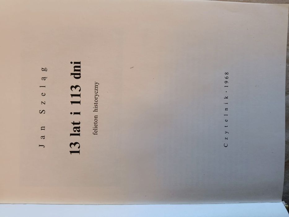 Jan Szeląg 13 lat 113 dni felieton historyczny