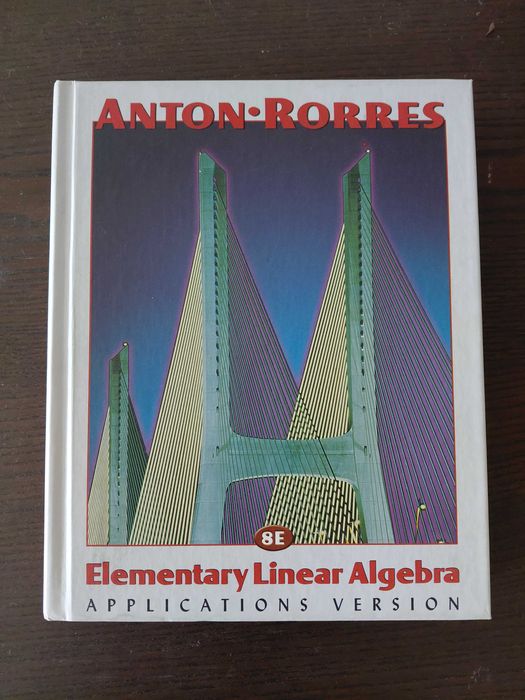 "Elementary Linear Algebra", Anton e Rorres
