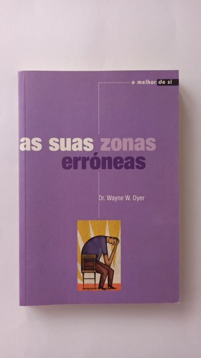 As Suas Zonas Erróneas - Dr. Wayne W. Dyer