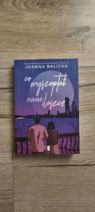książka "Co wyszeptał nam deszcz" Joanna Balicka