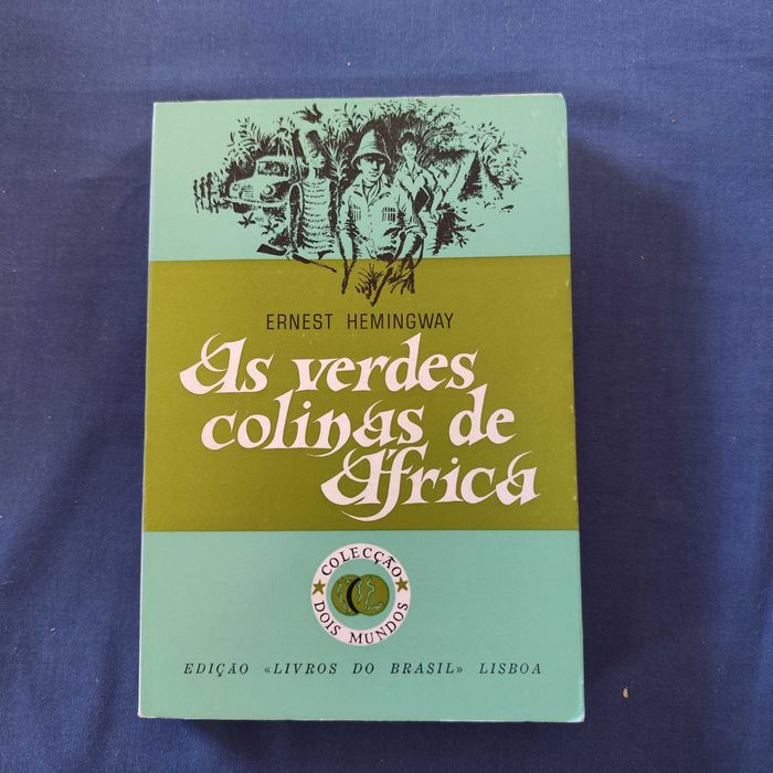Ernest Hemingway - The Green Hills of Africa
