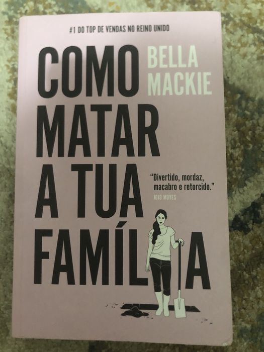 Como matar a tua família, Bella Mackie - Porto Editora