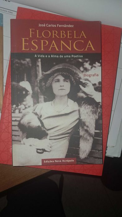 Florbela Espanca, A Vida e a Alma de uma Poetisa