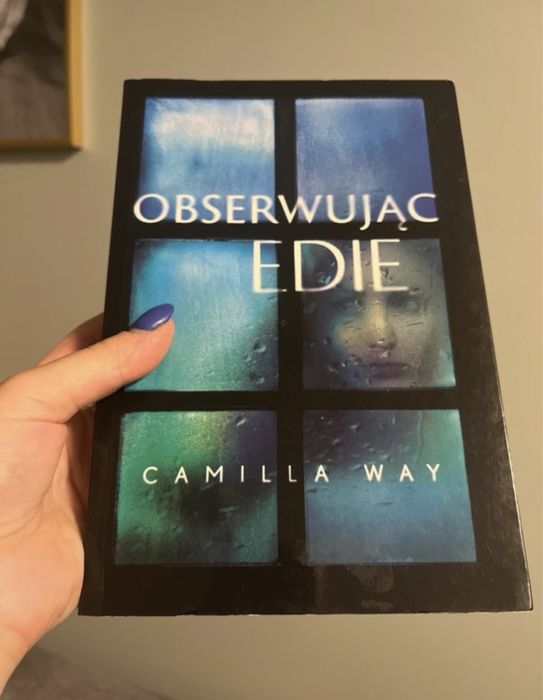 Thriller psychologiczny Camilli Way „Obserwując Eddie”