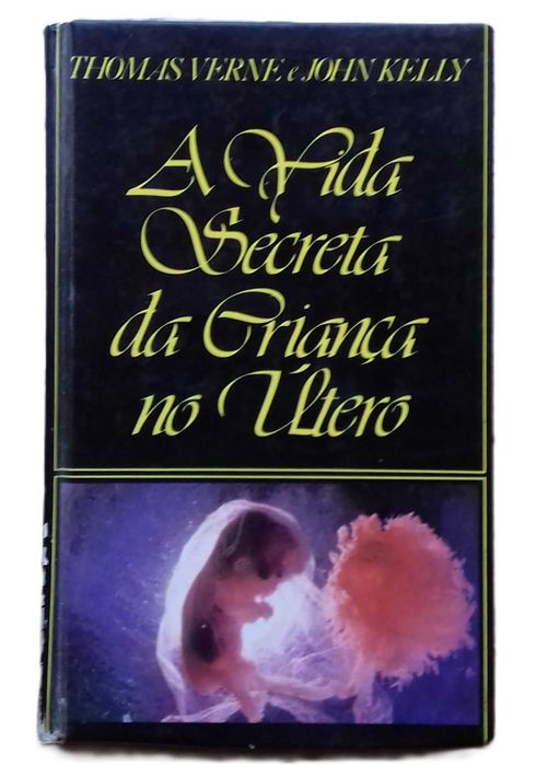 A Vida Secreta da Criança no Útero, de Thomas Verne e John Kelly