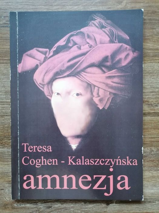 Teresa Coghen-Kalaszczyńska - "Amnezja"