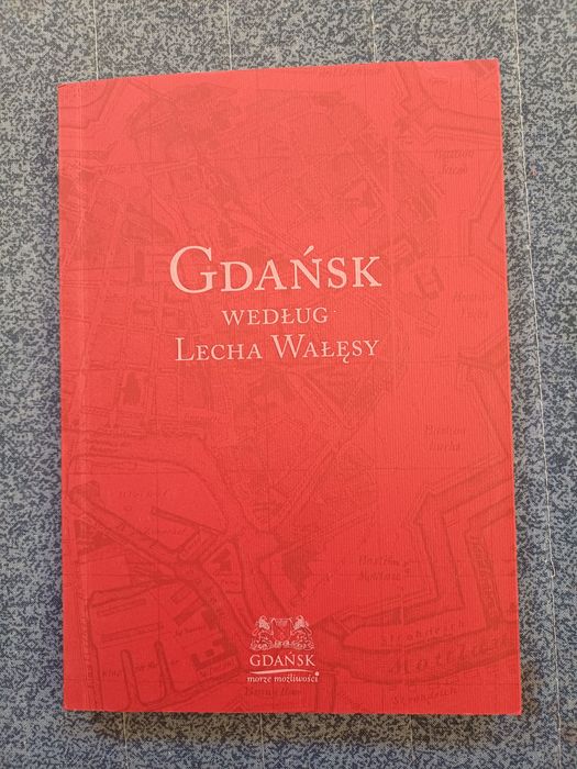 Gdańsk według Lecha Wałęsy