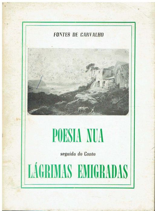 12594

Naked Poetry Followed by
Fontes de Carvalho's Short Story 'Emigrant Tears'