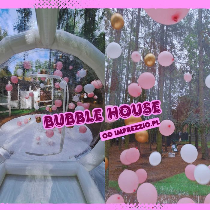 Jedyny oryginalny Bubble House - Balonowy Domek - Balonowa Bańka Hit!