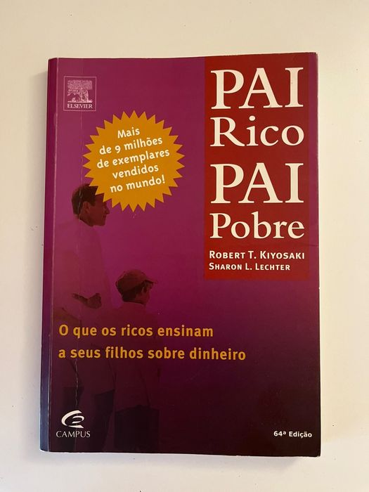 Livro "Pai rico, pai pobre- o que os ricos ensinam aos seus filhos sobre dinheiro"- Robert T. Kiyosaki, Sharon  L. Lechter