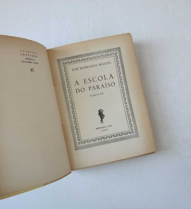 José Rodrigues Miguéis - ONDE A NOITE SE ACABA e A ESCOLA DO PARAÍSO