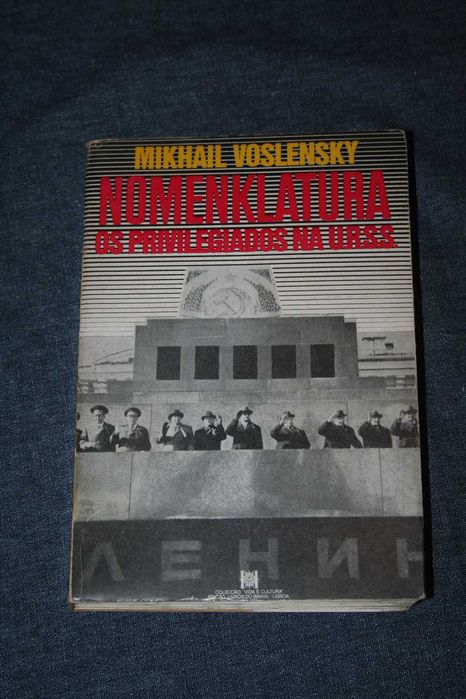 [] Nomenklatura, Os privilegiados na URSS - Mikhail Voslensky