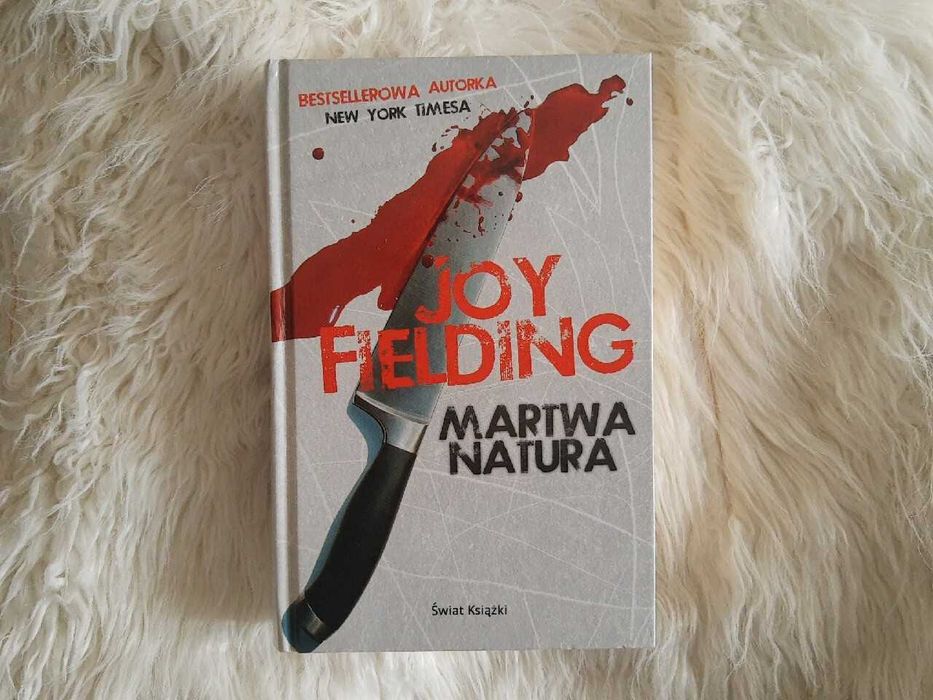 Książka kryminał thriller Joy Fielding - Martwa Natura twarda oprawa