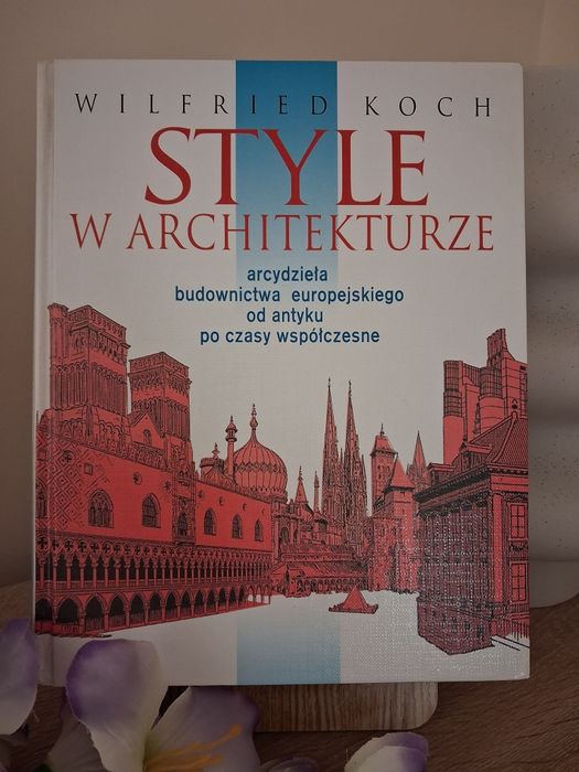 Style w architekturze - Wilfried Koch