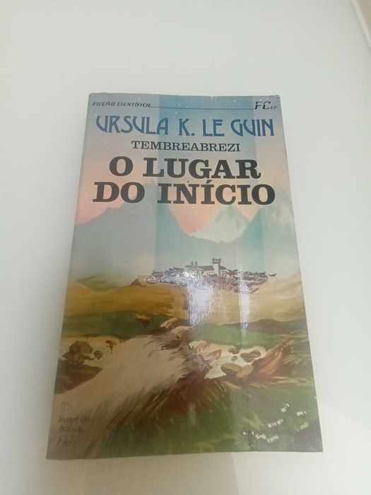 URSULA K. LE GUIN - O lugar do Início
