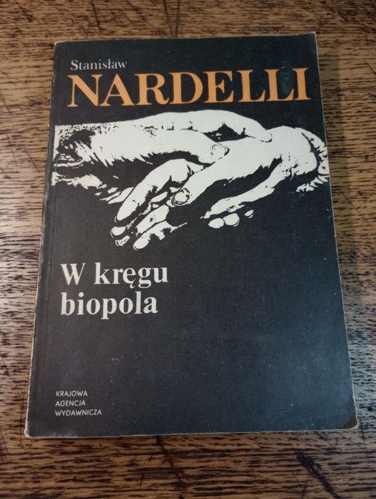 W kręgu biopola. Stanisław Nardelli