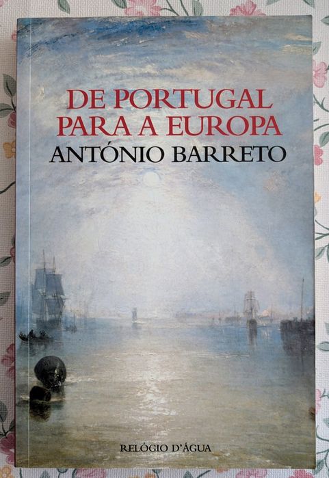 De Portugal para a Europa - António Barreto