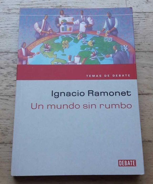 Un Mundo Sin Rumbo, de Ignacio Ramonet