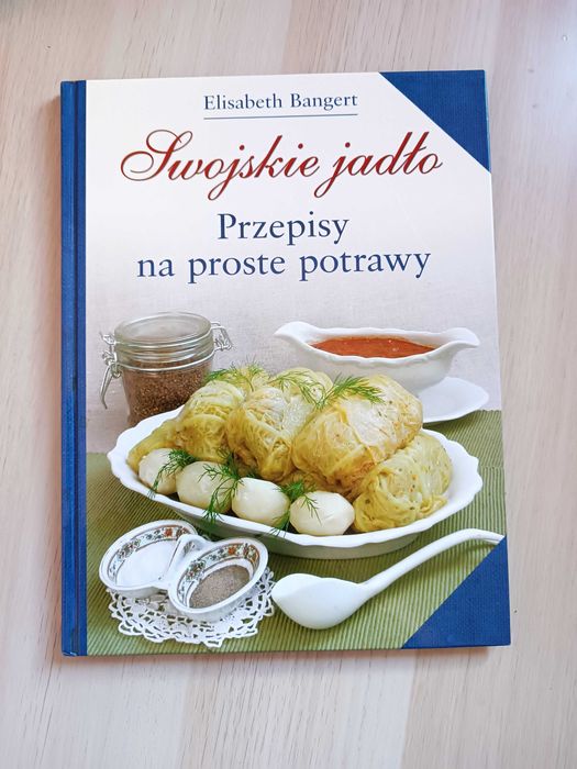 Kuchnia - Swojskie jadło Przepisy na proste potrawy