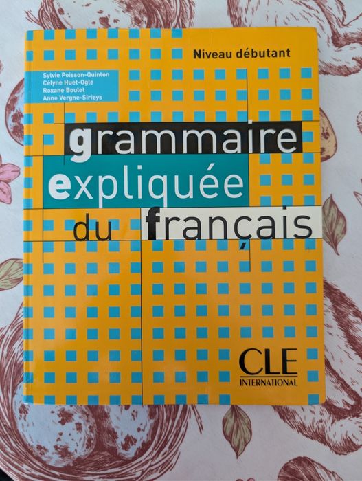 Podręcznik do nauki języka francuskiego. Grammaire expliquée du français