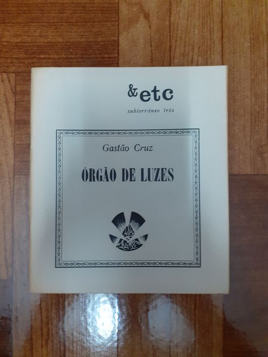 Gastão Cruz, órgão de luzes