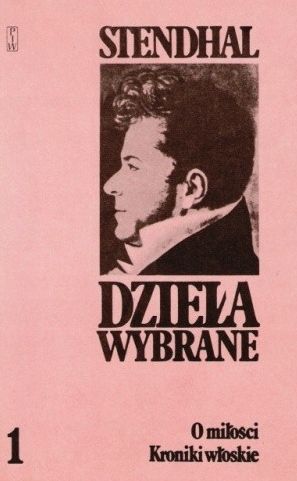 Dzieła Wybrane.o Miłości Kroniki Włoskie Stendhal