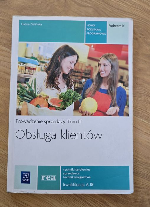 Podręcznik ,,Obsługa klientów. Prowadzenie sprzedaży. Tom  III"
