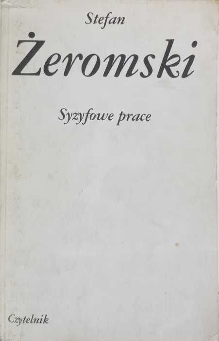 Syzyfowe prace. Stefan Żeromski.