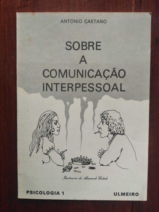António Caetano - Sobre a Comunicação Interpessoal