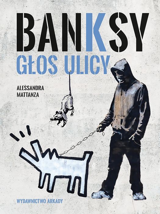 Banksy. Głos ulicy. Arkady. Nowy Produkt
