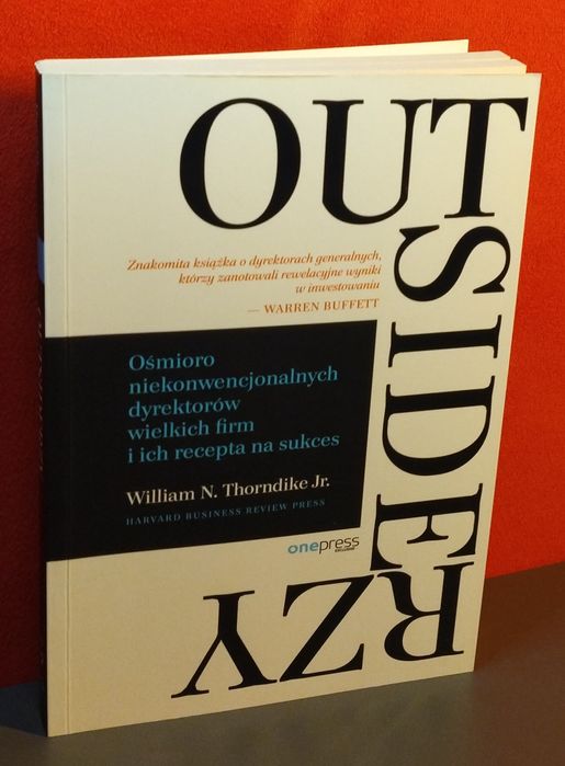 Outsiderzy. William N. Thorndike Jr.