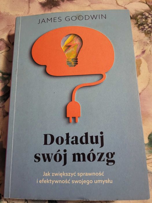 Doładuj swój mózg - James Goodwin
