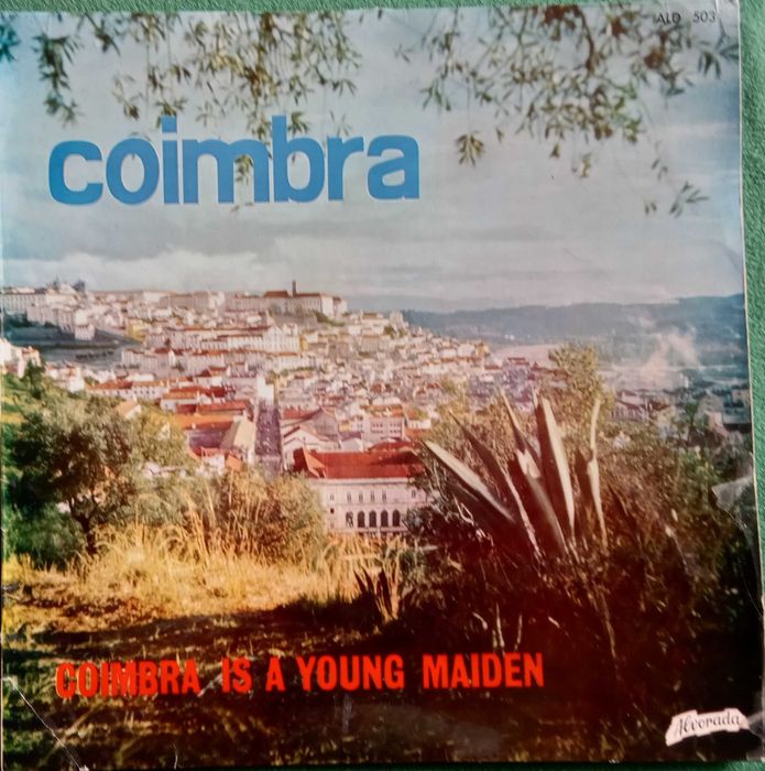 Coimbra Is a Young Maiden	- - - - -Coimbra, Menina e Moça - - - - -	LP