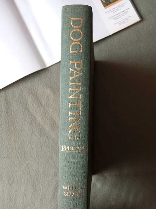 Dog Painting 1840r-1940:rA Social History of the Dog in Art William Se
