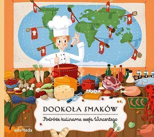 Dookoła Smaków. Podróże Kulinarne Szefa Wincentego Stepanka Sekaninova