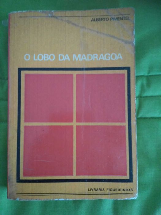 Alberto Pimentel - O lobo da Madragoa (1.ª edição)
