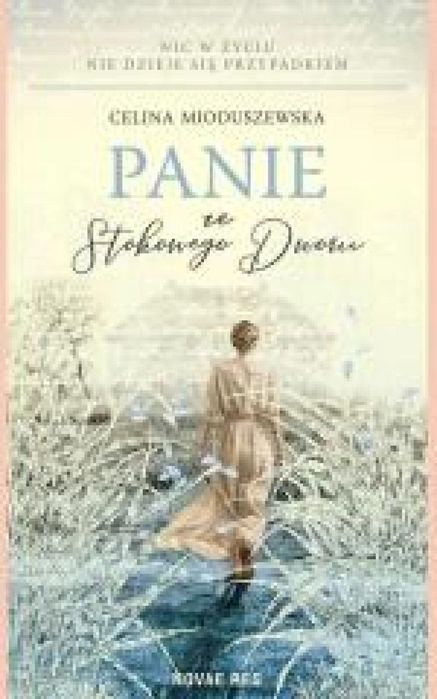 Panie ze Stokowego Dworu Novae Res Celina Mioduszewska Rok wydania: