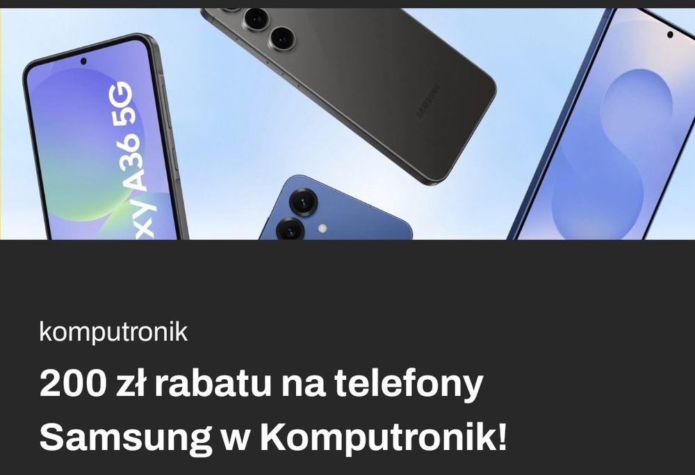 200 zł rabatu na telefony Samsung w Komputronik - kod rabatowy