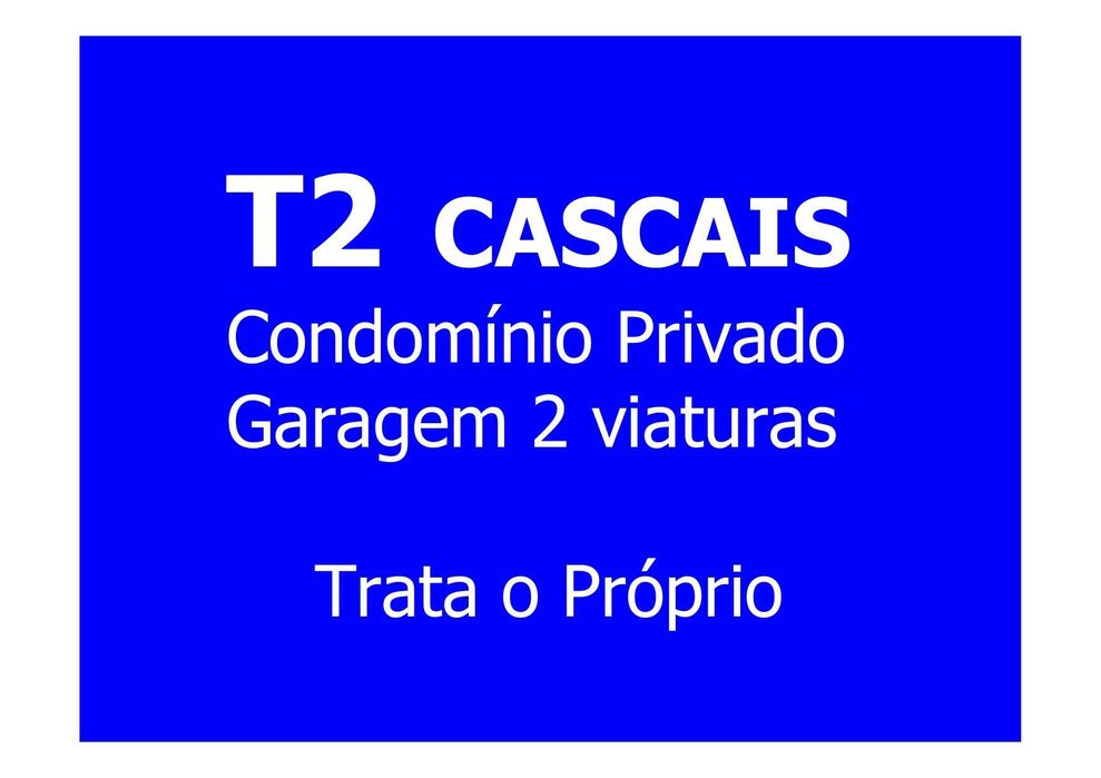 Particular | Oportunidade!.. CASCAIS T2 em Condomínio a 5min do Centro e só 10 condóminos, com garagem box fechada para 2 viaturas
