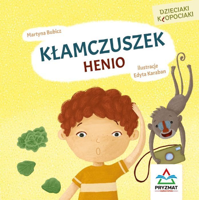Dzieciaki Kłopociaki. Kłamczuszek Henio Pryzmat