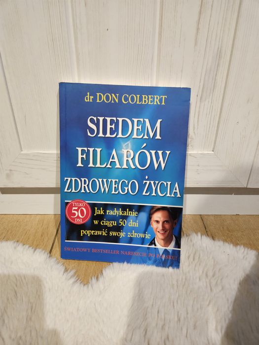 Siedem filarów zdrowego życia poradnik Dr Don Colbert