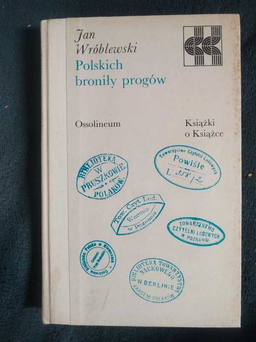 " Polskich broniły progów" Jan Wróblewski