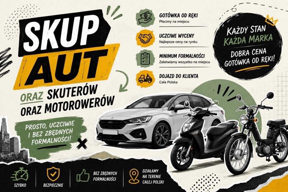 Skup Aut Skup Skuterów Skup Motorowerów/PŁACIMY NAJWIĘCEJ/Gotówka Od Ręki/Odbiór 24H/
