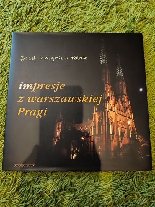 Józef Zbigniew Polak Impresje z warszawskiej Pragi